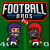 Football Bros
